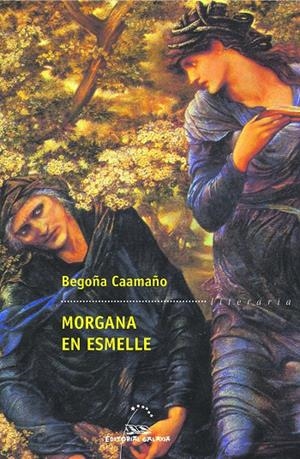 Morgana en esmelle | 9788498654127 | Caama?o, Bego?a
