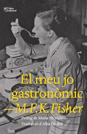 Meu jo gastronòmic, El | 9788412572445 | Fisher, M.F.K.