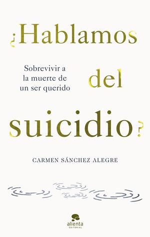 Hablamos del suicidio? | 9788413442594 | Sánchez Alegre, Carmen