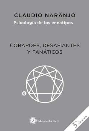 Cobardes, desafiantes y fanáticos | 9788416145409 | Naranjo, Claudio