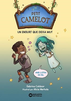 Petit Camelot : Un ensurt que deixa mut | 9788448959685 | Catdoor, Sabrina
