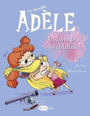 Terrible Adèle 9, La : La tornada als clatellots | 9788419183231 | Mr Tan