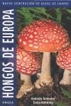 Hongos de Europa : Nueva generación de guías de campo | 9788428214803 | Gminder, A. / Böhning, T.