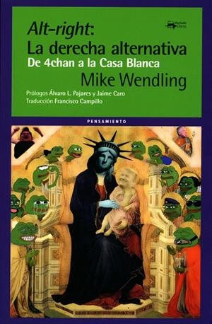 Alt-right : La derecha alternativa | 9788477744979 | Wendling, Mike