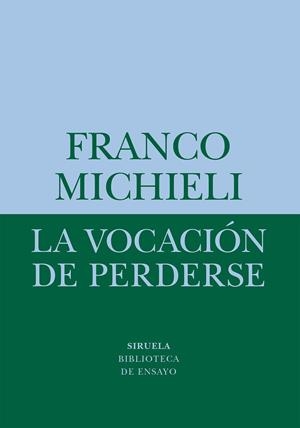 Vocación de perderse, La | 9788418708541 | Michieli, Franco