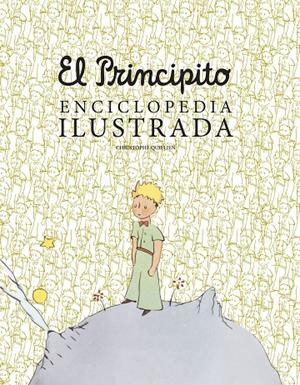 Principito, El : Enciclopedia ilustrada | 9788419466792 | Quillien, Christophe