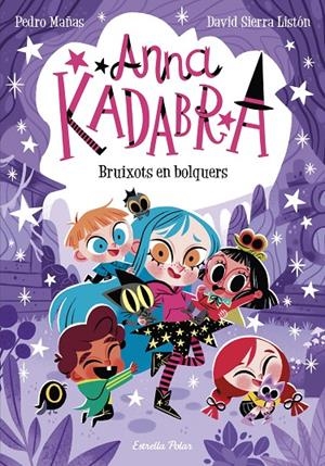 Anna Kadabra 12 : Bruixots en bolquers | 9788413895581 | Mañas, Pedro / Sierra Listón, David