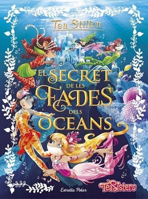 Secret de les fades dels oceans, El | 9788491370772 | Stilton, Tea