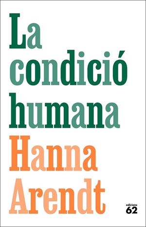 Condició humana, La | 9788429781366 | Arendt, Hannah