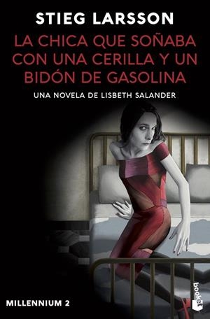 Millennium 2 : La chica que soñaba con una cerilla y un bidón de gasolina  | 9788423363759 | Larsson, Stieg