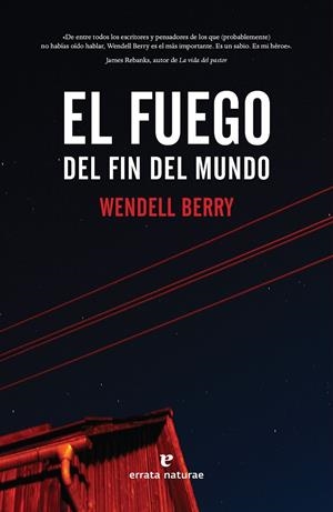 Fuego del fin del mundo, El | 9788417800468 | Berry, Wendell