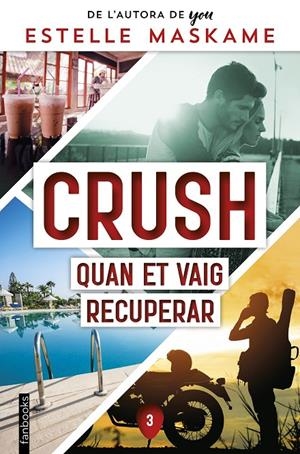 Crush 3 : Quan et vaig recuperar | 9788419150356 | Maskame, Estelle