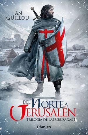 Trilogía de las Cruzadas I : Del Norte a Jerusalén | 9788416970834 | Guillou, Jan