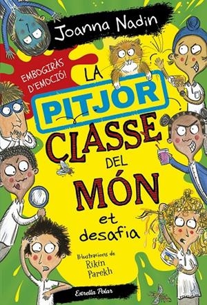 Pitjor classe del món et desafia, La | 9788413895758 | Nadin, Joanna