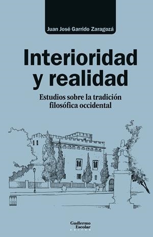 Interioridad y realidad | 9788419782076 | Garrido Zaragozá, Juan José