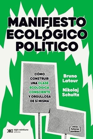 Manifiesto ecológico político | 9788432320620 | Latour, Bruno / Schultz, Nikolai