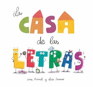 Casa de las letras, La | 9788448864248 | Punset, Ana / Serrano, Lucía