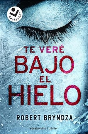 Erika Foster 1 : Te veré bajo el hielo  | 9788416240937 | Bryndza, Robert