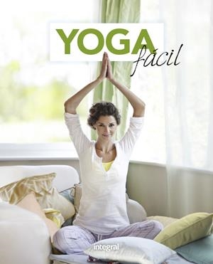 Yoga fácil | 9788491181477 | AA.VV.