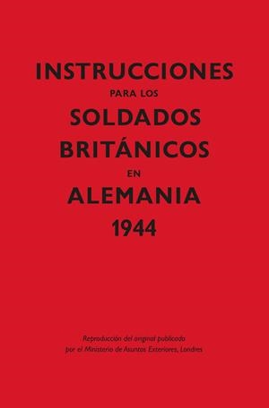Instrucciones para los soldados brit?nicos en Alemania, 1944 | 9788418345357 | AA.VV.