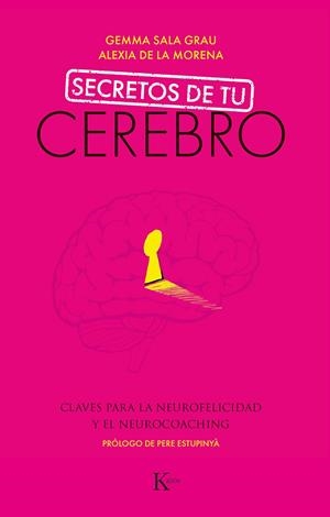 Secretos de tu cerebro | 9788499887494 | Sala Grau, Gemma / Morena Gómez, Alexia de la