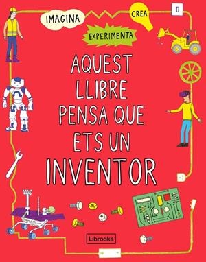 Aquest llibre pensa que ets un inventor | 9788412087703 | London Science Museum / Russell, Harriet
