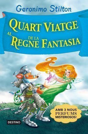 Quart viatge al Regne de la Fantasia | 9788492790760 | Stilton, Geronimo