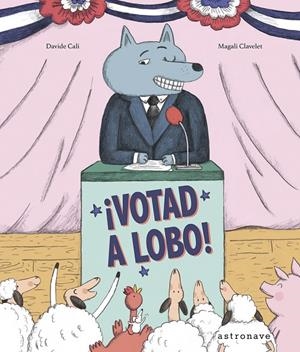 Votad a Lobo! | 9788467961959 | Cali, Davide / Clavelet, Magali