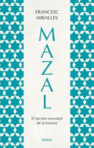 Mazal : El secreto ancestral de la fortuna | 9788418714221 | Miralles, Francesc