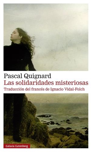 Solidaridades misteriosas, La | 9788419738530 | Quignard, Pascal