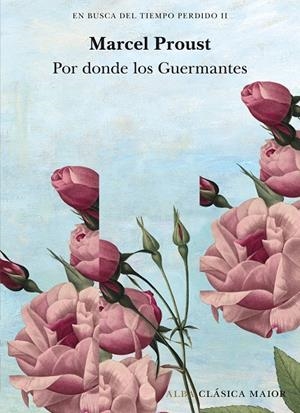 En busca del tiempo perdido III : Por donde los Guermantes | 9788490659823 | Proust, Marcel