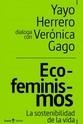 Eco-feminismos | 9788418826948 | Herrero, Yayo / Gago, Verónica