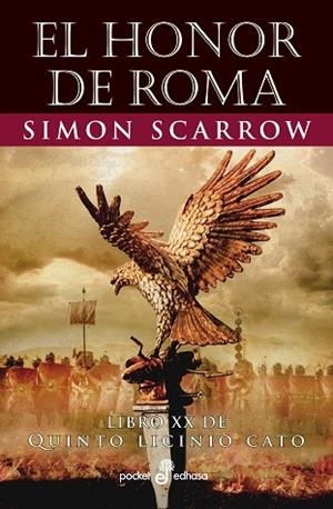 Quinto Licinio Cato XX : El honor de Roma  | 9788435022620 | Scarrow, Simon