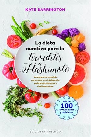 Dieta curativa para la tiroiditis de Hashimoto, La | 9788491115007 | Barrington, Kate