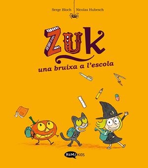 Zuk 2 : Una bruixa a l'escola | 9788419183293 | Bloch, Serge