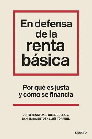 En defensa de la renta básica | 9788423435524 | Arcarons Bullich, Jordi / Bollain Urbieta, Julen / Raventós, Daniel / Torrens Mèlich, Lluís