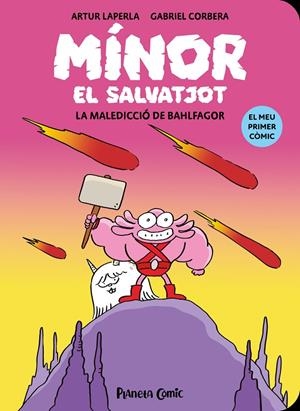 Mínor el Salvatjot 1 :  La maledicció de Bahlfagor | 9788411409759 | Laperla, Artur