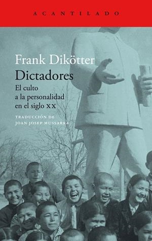 Dictadores : El culto a la personalidad en el siglo XX | 9788419036742 | Dikötter, Frank