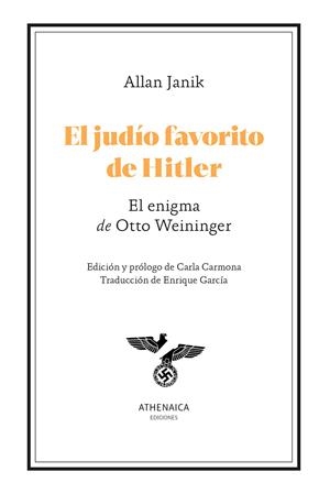Judío favorito de Hitler, El : El enigma de Otto Weininger | 9788419874054 | Janik, Allan