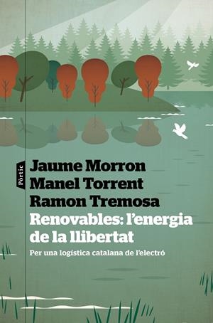Renovables : Ll'energia de la llibertat | 9788498095487 | Tremosa Balcells, Ramon / Morron Estradé, Jaume / Torrent Aixa, Manel