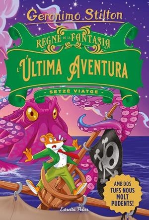 Regne de la Fantasia : L'última aventura (Setzè viatge) | 9788413896359 | Stilton, Geronimo