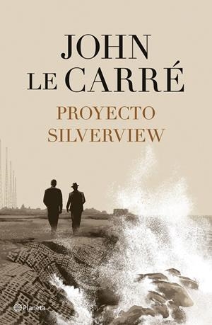 Proyecto Silverview | 9788408251811 | Carré, John Le