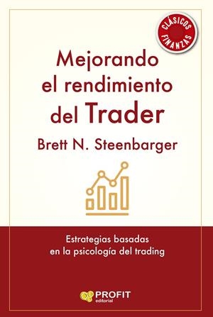 Mejorando el rendimiento del trader | 9788419212788 | Steenbarger, Brett N.