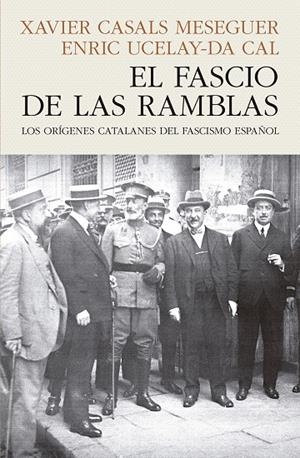 Fascio de Las Ramblas, El | 9788412595468 | Casals, Xavier / Ucelay-Da Cal, Enric