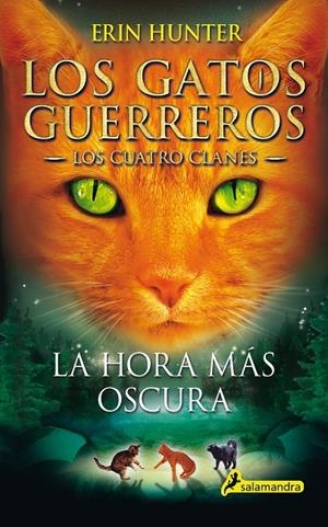 Gatos guerreros, Los : Los Cuatro Clanes 6 : La hora más oscura | 9788498385588 | Hunter, Erin