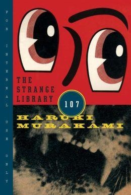 Strange Library, The | 9780385354301 | Murakami, Haruki