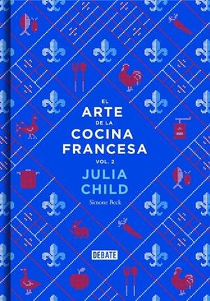 Arte de la cocina francesa 2, El | 9788499924328 | Child, Julia