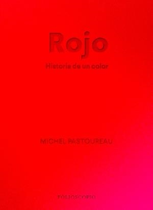 Rojo : Historia de un color | 9788412712230 | Pastoureau, Michel
