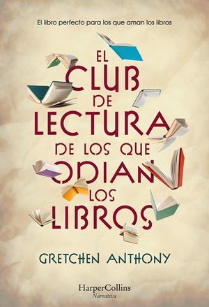 Club de lectura de los que odian los libros, El | 9788491399759 | Anthony, Gretchen