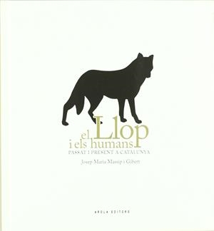 Llop i els humans, El | 9788492839940 | Massip i Gibert, Josep Maria